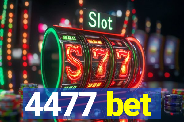 4477 bet